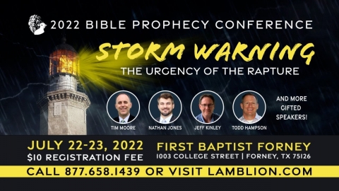 Storm Warning: The Urgency of the Rapture Bible Conference (PM...