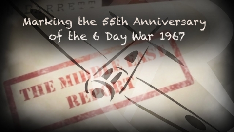 The Middle East Report - Marking the 55th Anniversary of the 6th day...