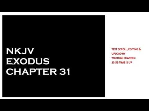 Exodus 31 - NKJV - (Audio Bible & Text)
