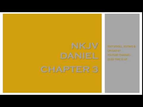 Daniel 3 - NKJV (Audio Bible & Text)
