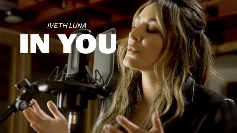 Iveth Luna - In You (Official Video)