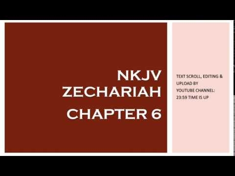 Zechariah 6 - NKJV (Audio Bible & Text)