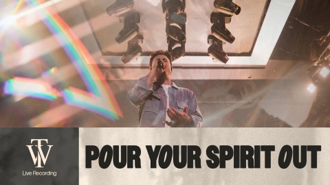 Pour Your Spirit Out | Thrive Worship (Official Music Video)