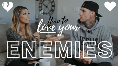 How to Love Your Enemies in a World of Hate