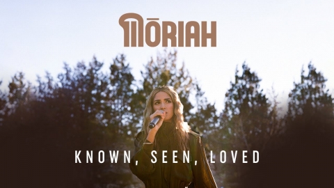 MŌRIAH - Known, Seen, Loved (LIVE from the Quarry)