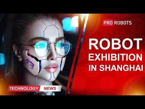 WAIC 2022 - The largest exhibition of robots, technology and...