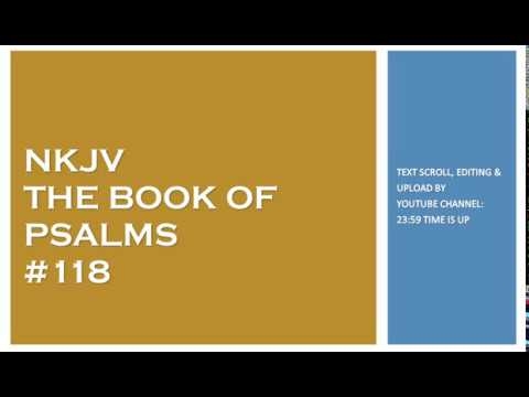 Psalm 118 - NKJV - (Audio Bible & Text)