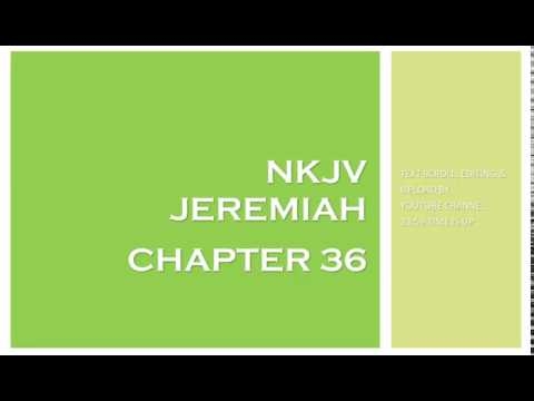 Jeremiah 36 - NKJV (Audio Bible & Text)