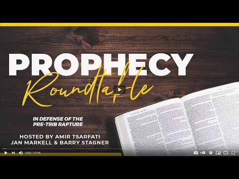 Prophecy Roundtable 9 – In Defense of the Pre-Trib Rapture