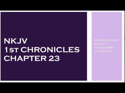 1st Chronicles 23 - NKJV - (Audio Bible & Text)
