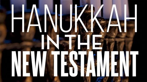 Hanukkah in the New Testament?! - God's salvation in troubled times