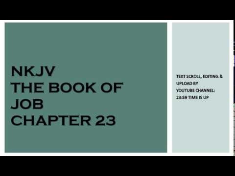 Job 23 - NKJV - (Audio Bible & Text)