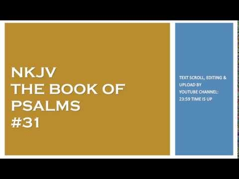 Psalm 31 - NKJV - (Audio Bible & Text)