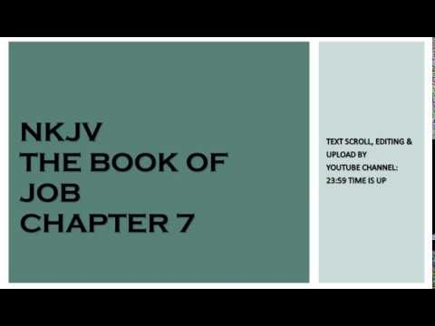 Job 7 - NKJV - (Audio Bible & Text)