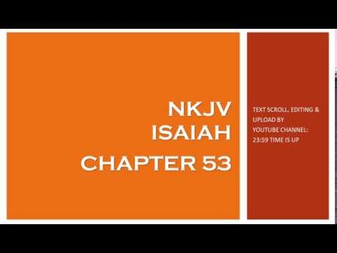 Isaiah 53 - NKJV (Audio Bible & Text)