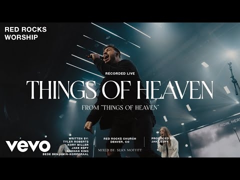 Red Rocks Worship - Things of Heaven (Official Live Video)