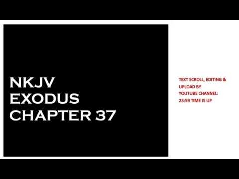 Exodus 37 - NKJV - (Audio Bible & Text)