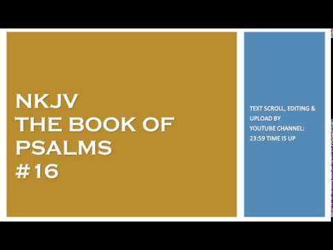 Psalm 16 - NKJV - (Audio Bible & Text)