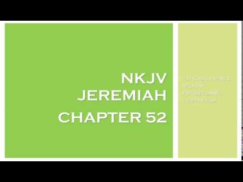 Jeremiah 52 - NKJV (Audio Bible & Text)