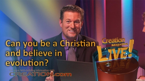 Can you be a Christian and believe in evolution? (Creation Magazine...