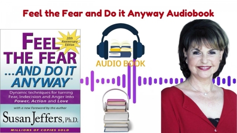 Feel The Fear and Do it Anyway Dr Susen Jeffers...