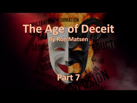 The Age of Deceit  - Part 7 - Ron Matsen