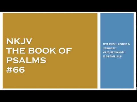 Psalm 66 - NKJV - (Audio Bible & Text)
