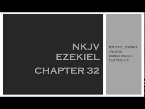 Ezekiel 32- NKJV (Audio Bible & Text)