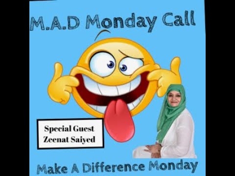 MAD Monday Call with Guest Zeenat Saiyed 19 06 203