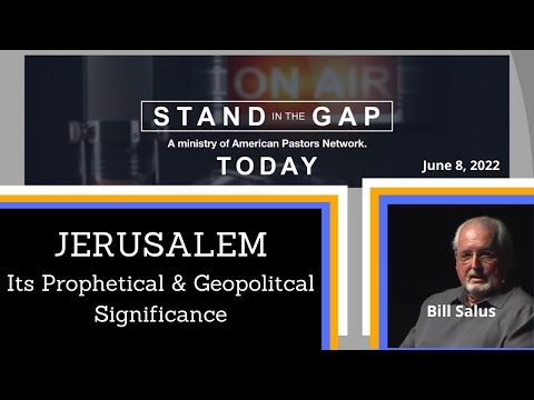 Jerusalem Its Prophetical & Geopolitical Significance