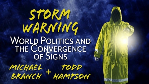 Storm Warning: World Politics and the Convergence of Signs
