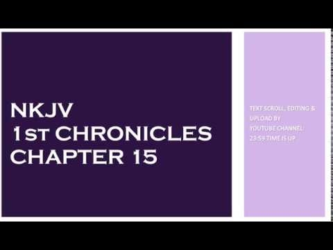 1st Chronicles 15 - NKJV - (Audio Bible & Text)
