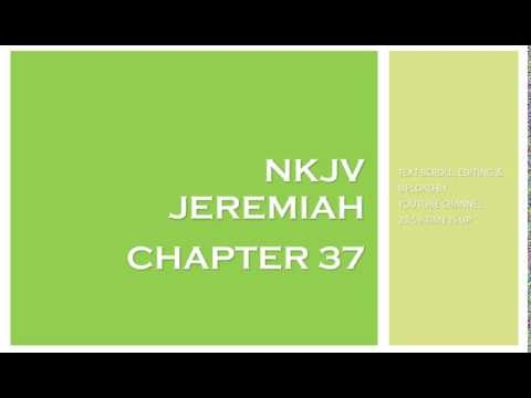 Jeremiah 37 - NKJV (Audio Bible & Text)