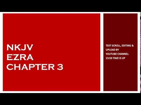 Ezra 3 - NKJV - (Audio Bible & Text)
