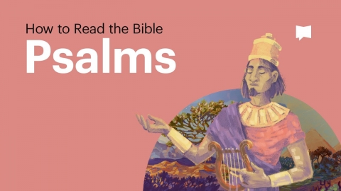 How to Read the Bible: Psalms