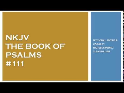 Psalm 111 - NKJV - (Audio Bible & Text)