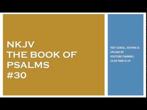 Psalm 30 - NKJV - (Audio Bible & Text)