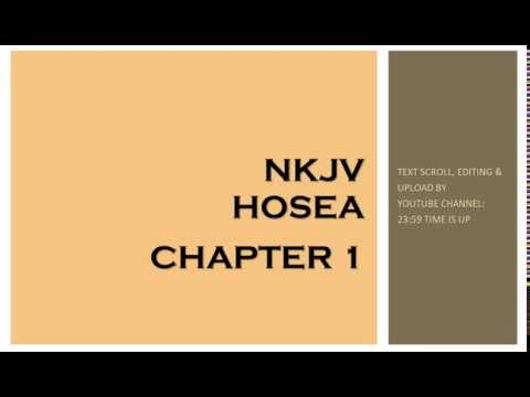 Hosea 1 - NKJV (Audio Bible & Text)