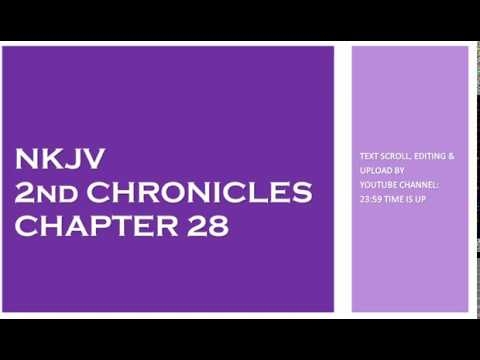 2nd Chronicles 28 - NKJV - (Audio Bible & Text)