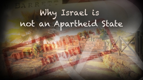 The Middle East Report - Why Israel is not an Apartheid state