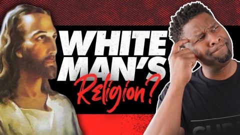 Is Christianity the “White Man’s Religion?”