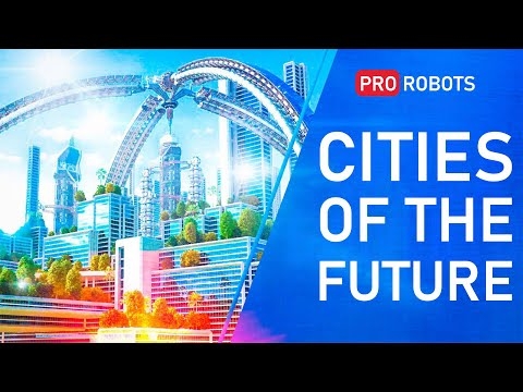 The city of the future - how we will live in 100 years | What will be...