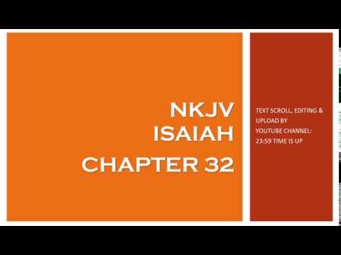 Isaiah 32 - NKJV (Audio Bible & Text)