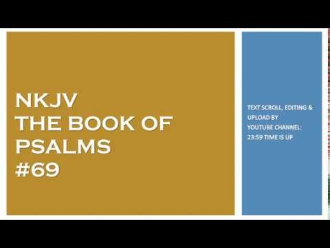 Psalm 69 - NKJV - (Audio Bible & Text)