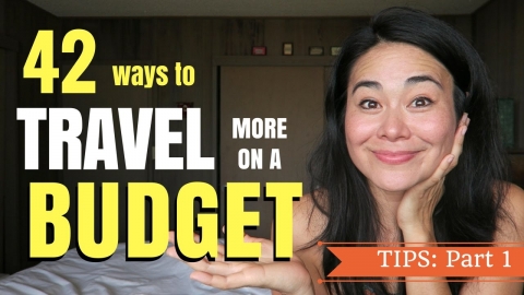 42 WAYS TO TRAVEL MORE ON A BUDGET | PART 1: How to Travel for CHEAP!