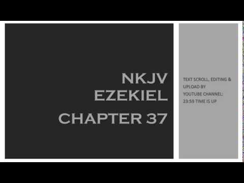 Ezekiel 37 - NKJV (Audio Bible & Text)
