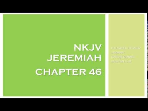 Jeremiah 46 - NKJV (Audio Bible & Text)