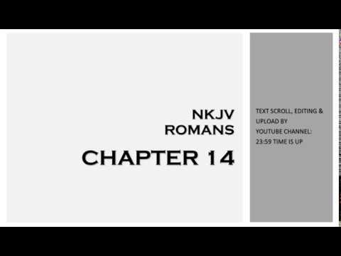 Romans 14 - NKJV (Audio Bible & Text)