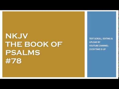 Psalm 78 - NKJV - (Audio Bible & Text)