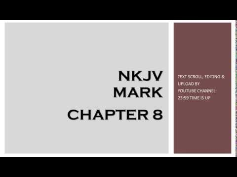 Mark 8 - NKJV (Audio Bible & Text)